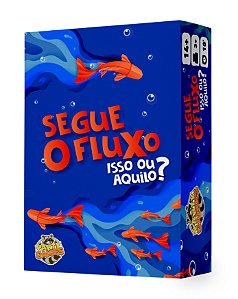 Segue o Fluxo: Isso ou Aquilo