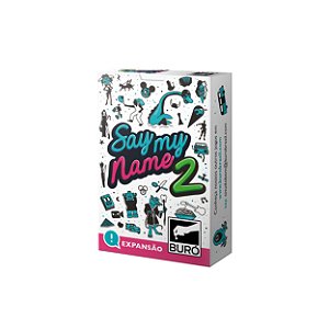 Say My Name 2 - Expansão
