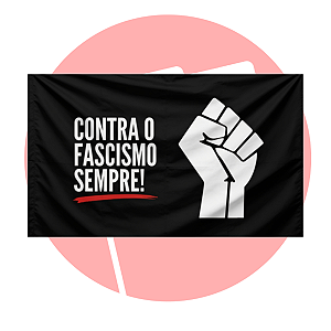 Bandeira Contra o Fascismo – Dupla face e alta qualidade