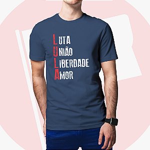Camiseta Lula Luta, União, Liberdade e Amor