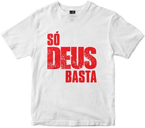 Camiseta Só Deus Basta branca Rainha do Brasil