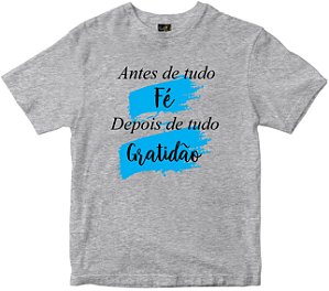 Camiseta Antes Fé depois Gratidão Rainha do Brasil