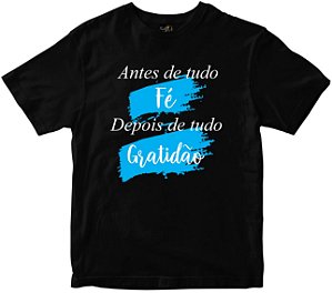 Camiseta Antes Fé depois Gratidão Rainha do Brasil