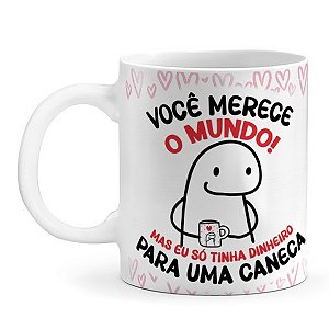 Caneca Personalizada Flork - Só tinha Dinheiro para uma caneca