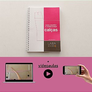 Apostila Impressa + Videoaulas "Como Modelar E Confeccionar Calças"