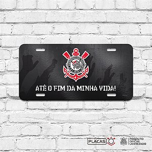 Placa Decorativa Corinthians "ATÉ O FIM DA MINHA VIDA" (preto)