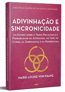 ADIVINHAÇÃO E SINCRONICIDADE, MARIE LOUISE VON FRANZ