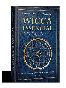 WICCA ESSENCIAL. ESTELLE DANIELS E PAUL TUITÉAN