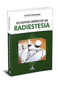 OS NOVOS GRÁFICOS EM RADIESTESIA. ANTÓNIO RODRIGUES