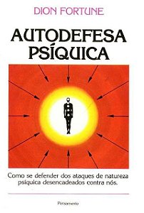 AUTODEFESA PSÍQUICA. DIONE FORTUNE