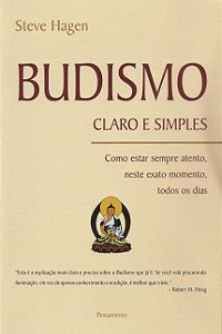 BUDISMO CLARO E SIMPLES. STEVE HAGEN