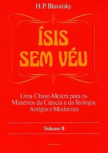 ÍSIS SEM VÉU VOL 2. HELENA BLAVATSKY