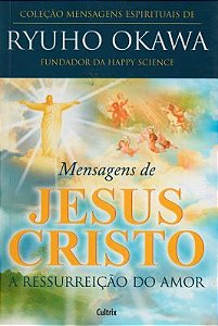 MENSAGENS DE JESUS CRISTO. RYUHO OKAWA