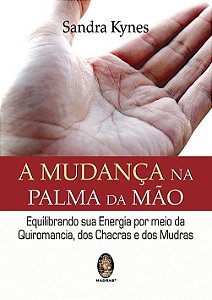 A MUDANÇA NA PALMA DA MÃO. SANDRA KYNES