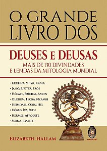 O GRANDE LIVRO DOS DEUSES E DEUSAS. ELIZABETH HALLAM