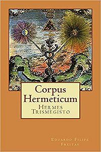 CORPUS HERMETICUM, HERMES TRISMEGISTO