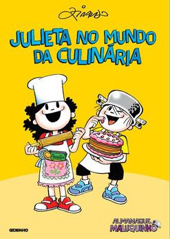 Almanaque Maluquinho - Julieta No Mundo Da Culinária - Ziraldo