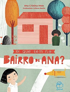 O que tem no bairro de Ana?