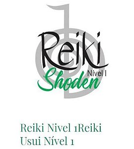 Reiki Nível I - Shoden ( PRESENCIAL)