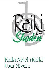 Reiki Nível I - Shoden ( ONLINE)