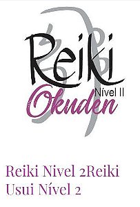 Reiki Nível 2 - Okuden (ONLINE)