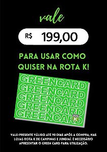 Green Card Rota K R$ 199,00