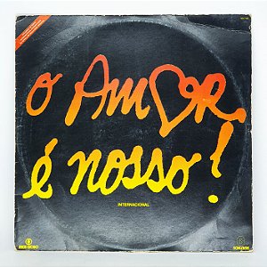 Disco de Vinil - O Amor É Nosso - Internacional - 1981