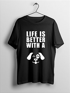 Camiseta T-Shirt Personalizada Life is Better With a Dog