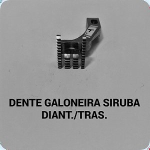 Dente Galoneira Siruba Diant/Tras