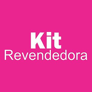 Kit Revendedora - Modelos Mais Vendidos