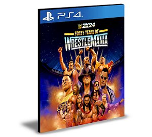 WWE 2K24 Edição 40 Anos do WrestleMania  PS4 Psn Mídia Digital