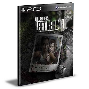 DLC THE LAST OF US LEFT BEHIND|Ps3|Psn|Mídia Digital