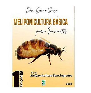 Livro Meliponicultura Básica - Volume 1  - Dra. Genna Sousa