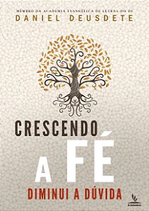 Livro Impresso - crescendo a fé, diminui a dúvida