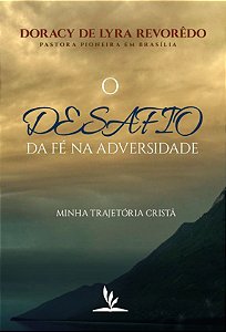 Livro Impresso - O desafio da fé na adversidade