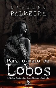 Livro Impresso - Para o Meio de Lobos