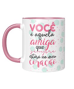 Caneca Personalizada | Amizade - Amiga que estará no meu coração | Porcelana 325ml