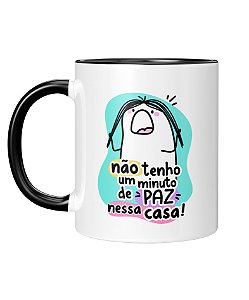 Caneca Personalizada | Dia das mães - Não tenho um minuto de paz nessa casa | Porcelana 325ml