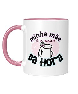 Caneca Personalizada | Dia das mães - Minha mãe é a mais da hora | Porcelana 325ml