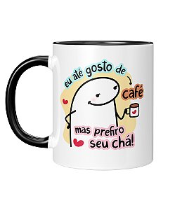 Caneca Personalizada | Eu até gosto de café, mas prefiro seu chá | Porcelana 325ml