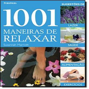 1001 Maneiras de Relaxar