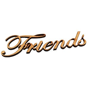 APLIQUE LASER MDF PALAVRA FRIENDS 10CM - 023270