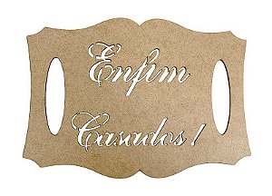 APLIQUE LASER MDF PLACA ENFIM CASADOS!! 32X16CM - 032146