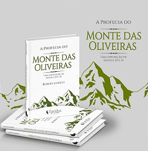 A PROFECIA DO MONTE DAS OLIVEIRAS
