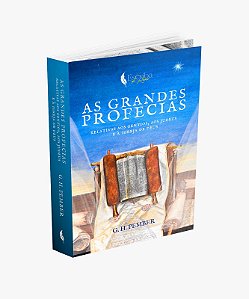 As Grandes Profecias (vol. 1): Relativas aos Gentios, aos Judeus e à Igreja de Deus
