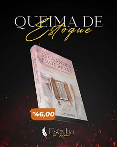 AS GRANDES PROFECIAS (VOL. 2): Relativas à Israel e aos Gentios