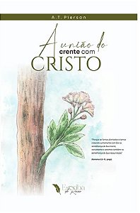 A UNIÃO DO CRENTE COM CRISTO