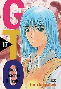 GTO (Great Teacher Onizuka) - Volume 17 (Item novo e lacrado)