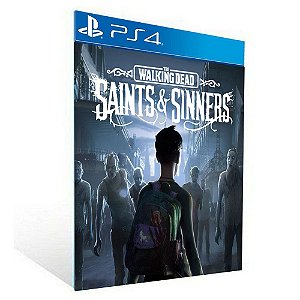 The Walking Dead Saints and Sinners Ps4 -  Psn - Mídia Digital