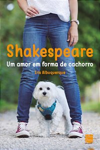Shakespeare, um amor em forma de cachorro ***Pré-venda***